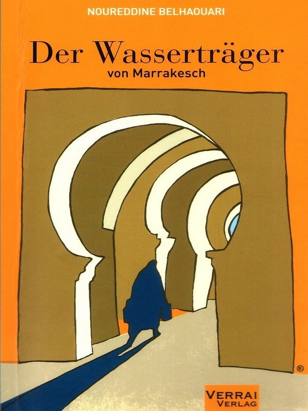Buchcover "Der Wassertrager von Marrakesch" von Noureddine Belhaouari. Verrai Verlag, ISBN 978-3-948342-30-2